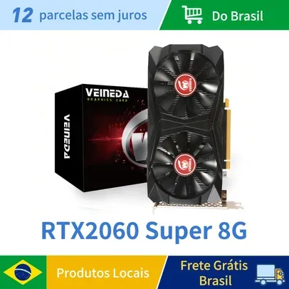 [Do Brasil/Moedas/Gpay] Placa de Video Veineda-RTX2060Super 8GB
