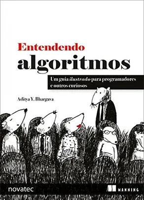[ PRIME ] Livro Entendendo Algoritmos: Um Guia Ilustrado Para Programadores e Outros Curiosos - Aditya Y. Bhargava