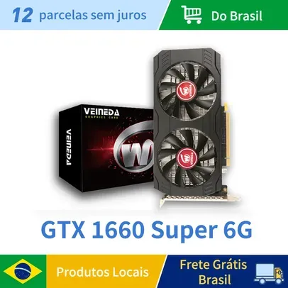 [Do Brasil/ G pay] Placa de Video gtx 1660 super 6gb, Veineda