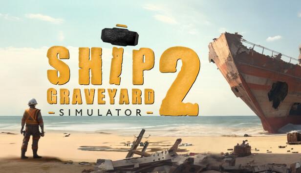 Jogo Ship Graveyard Simulator 2 - PC Steam