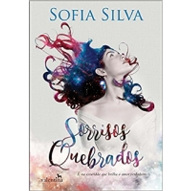 Livro Sorrisos Quebrados - Sofia Silva