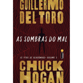 Ebook as Sombras do Mal: as Fitas de Blackwood Vol. 1 - Guillermo Del Toro & Chuck Hogan