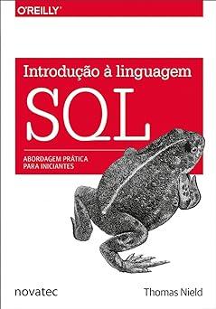 Livro Introdução à Linguagem SQL: Abordagem Prática Para Iniciantes - Thomas Nield